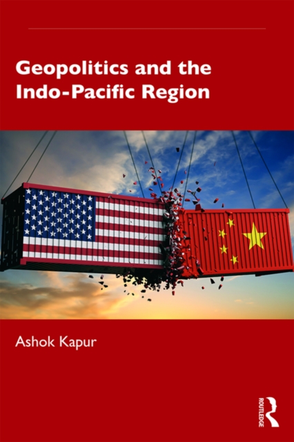Geopolitics and the Indo-Pacific Region, EPUB eBook