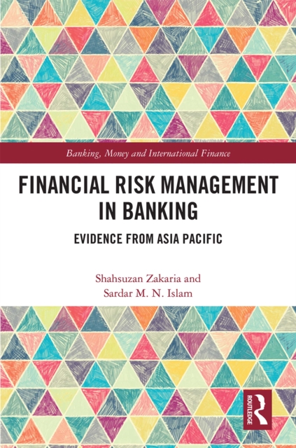 Financial Risk Management in Banking : Evidence from Asia Pacific, EPUB eBook