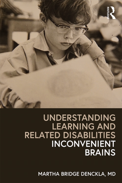 Understanding Learning and Related Disabilities : Inconvenient Brains, EPUB eBook