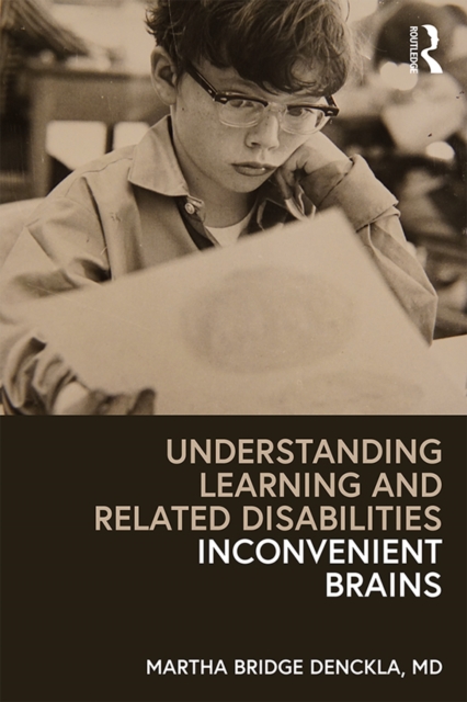 Understanding Learning and Related Disabilities : Inconvenient Brains, PDF eBook