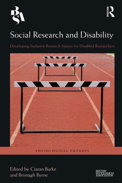 Social Research and Disability : Developing Inclusive Research Spaces for Disabled Researchers, EPUB eBook
