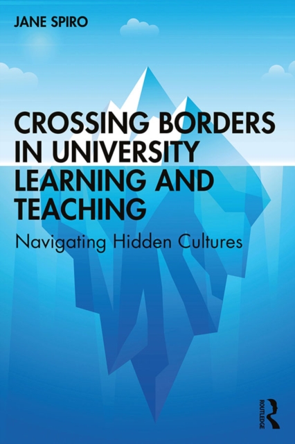 Crossing Borders in University Learning and Teaching : Navigating Hidden Cultures, EPUB eBook