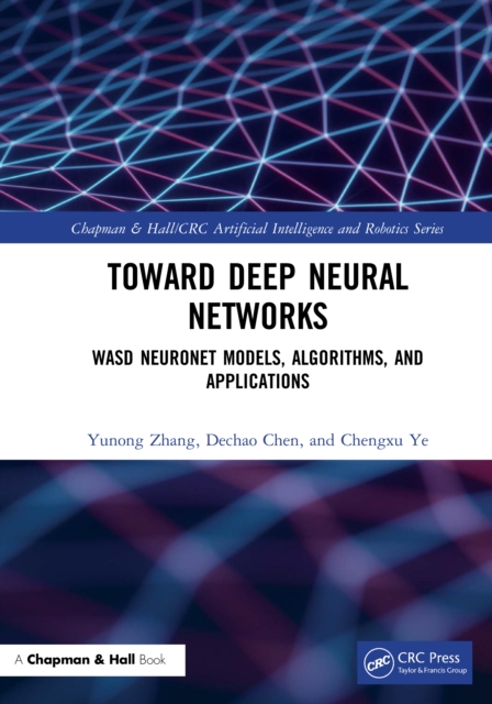 Deep Neural Networks : WASD Neuronet Models, Algorithms, and Applications, EPUB eBook