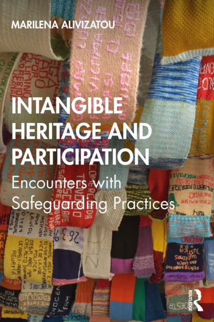 Intangible Heritage and Participation : Encounters with Safeguarding Practices, PDF eBook