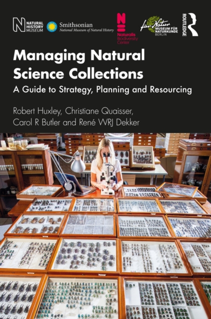 Managing Natural Science Collections : A Guide to Strategy, Planning and Resourcing, EPUB eBook