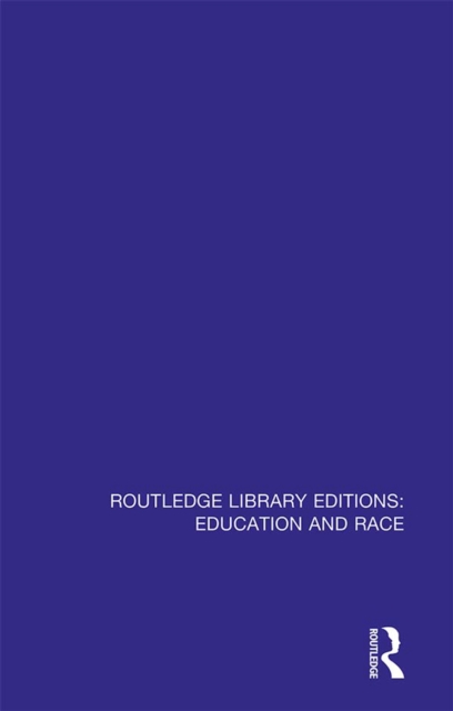 Routledge Library Editions: Education and Race, PDF eBook