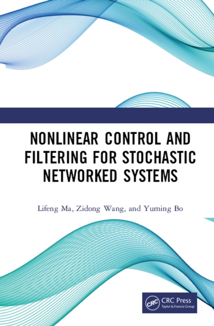 Nonlinear Control and Filtering for Stochastic Networked Systems, PDF eBook