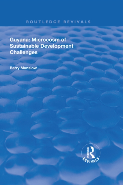 Guyana : Microcosm of Sustainable Development Challenges, PDF eBook