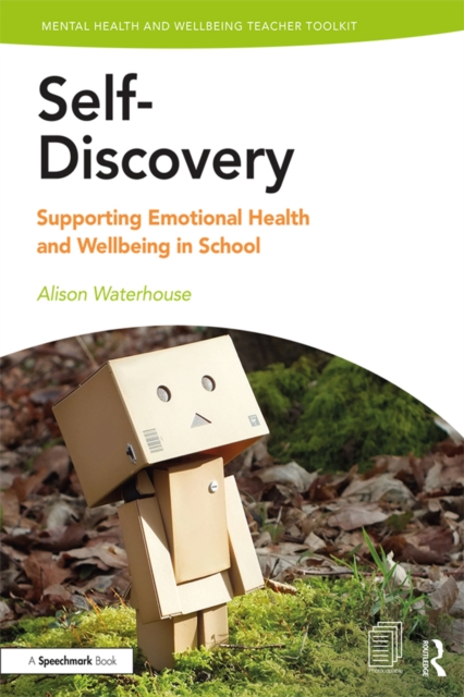 Self-Discovery : Supporting Emotional Health and Wellbeing in School, EPUB eBook