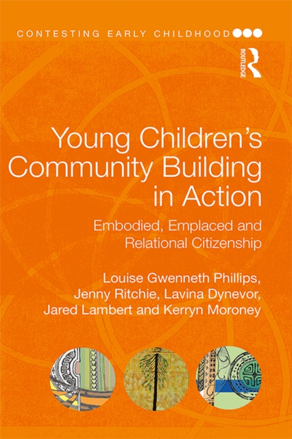 Young Children's Community Building in Action : Embodied, Emplaced and Relational Citizenship, EPUB eBook