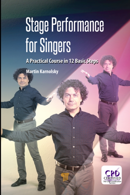 Stage Performance for Singers : A Practical Course in 12 Basic Steps, EPUB eBook