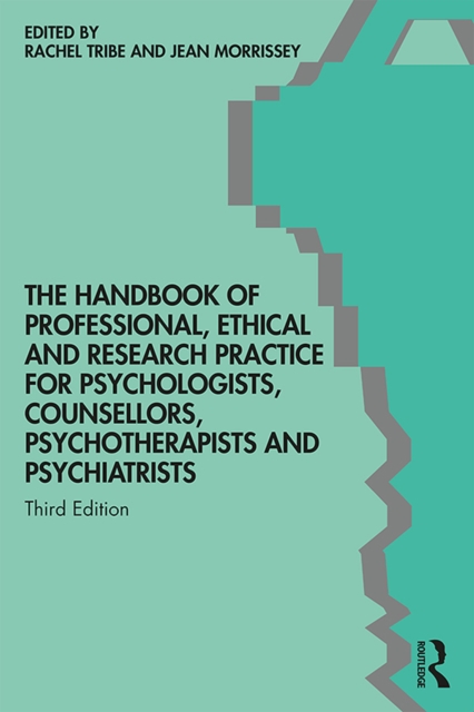 The Handbook of Professional Ethical and Research Practice for Psychologists, Counsellors, Psychotherapists and Psychiatrists, PDF eBook
