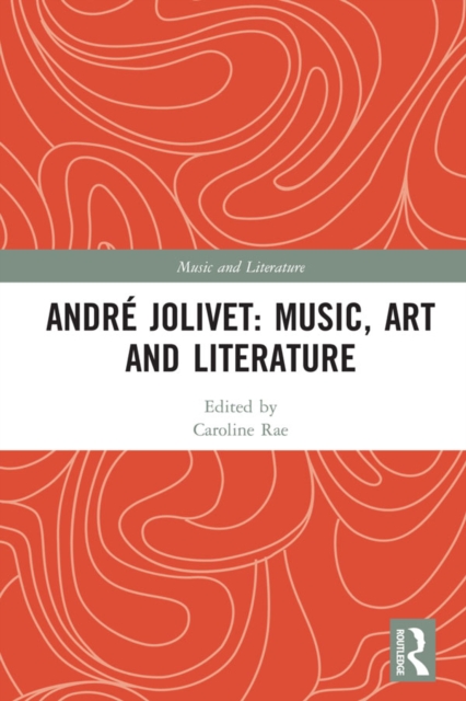 Andre Jolivet: Music, Art and Literature, EPUB eBook