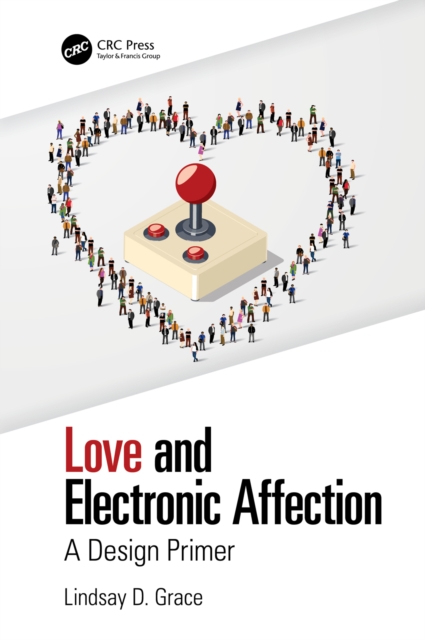 Love and Electronic Affection : A Design Primer, PDF eBook