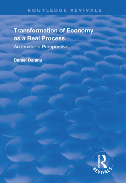 Transformation of Economy as a Real Process : An Insider's Perspective, PDF eBook