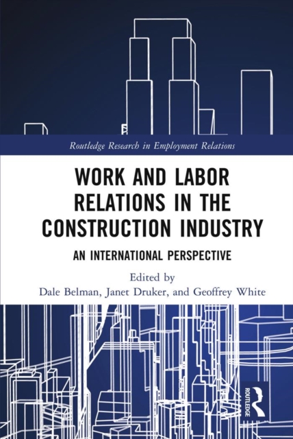 Work and Labor Relations in the Construction Industry : An International Perspective, EPUB eBook