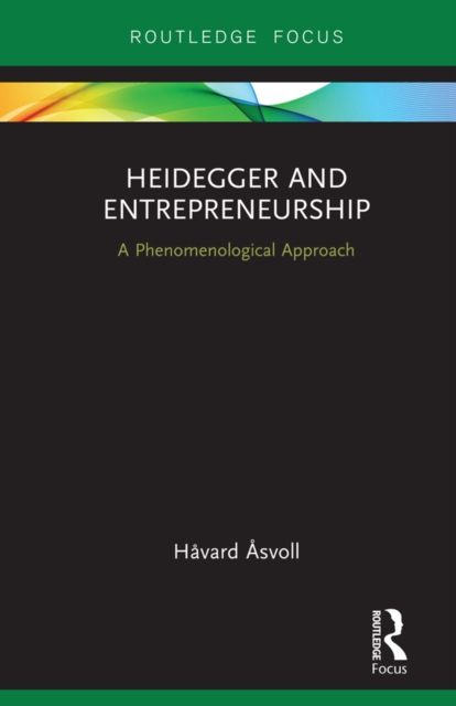 Heidegger and Entrepreneurship : A Phenomenological Approach, PDF eBook
