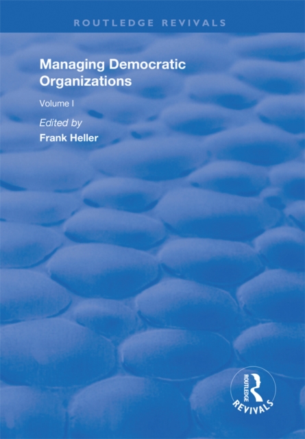 Managing Democratic Organizations I : Volume I, EPUB eBook
