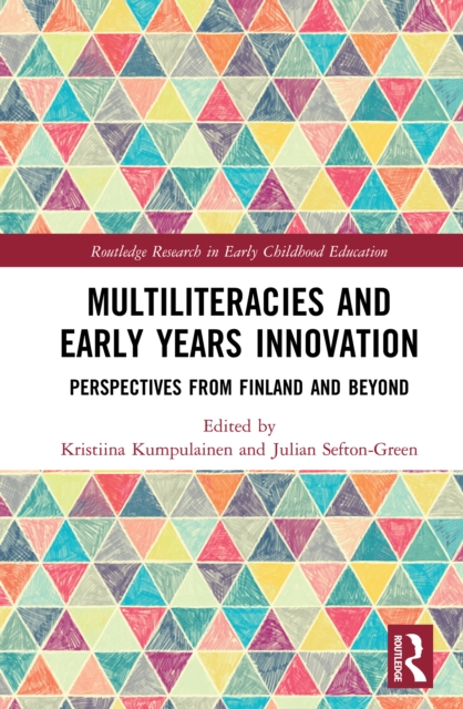 Multiliteracies and Early Years Innovation : Perspectives from Finland and Beyond, EPUB eBook
