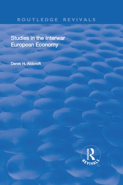 Studies in the Interwar European Economy, EPUB eBook