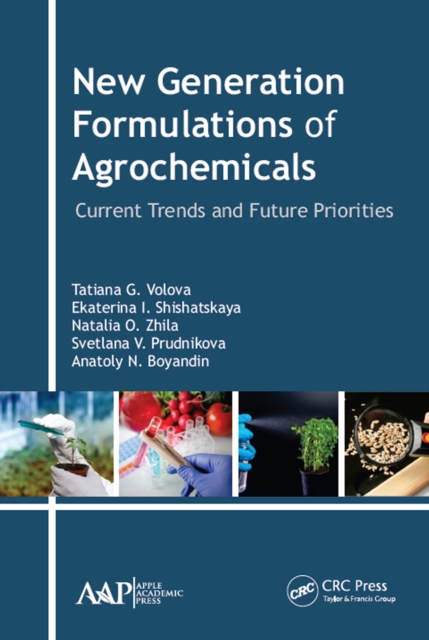 New Generation Formulations of Agrochemicals : Current Trends and Future Priorities, PDF eBook