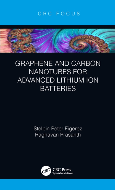 Graphene and Carbon Nanotubes for Advanced Lithium Ion Batteries, PDF eBook