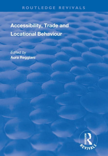 Accessibility, Trade and Locational Behaviour, PDF eBook