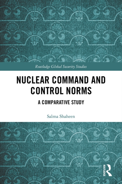 Nuclear Command and Control Norms : A Comparative Study, EPUB eBook