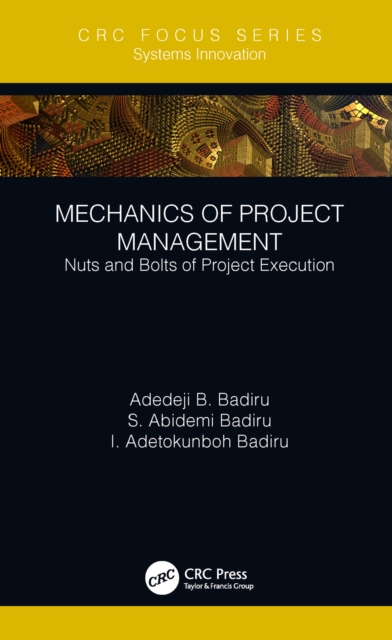 Mechanics of Project Management : Nuts and Bolts of Project Execution, EPUB eBook