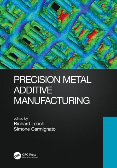 Precision Metal Additive Manufacturing, EPUB eBook