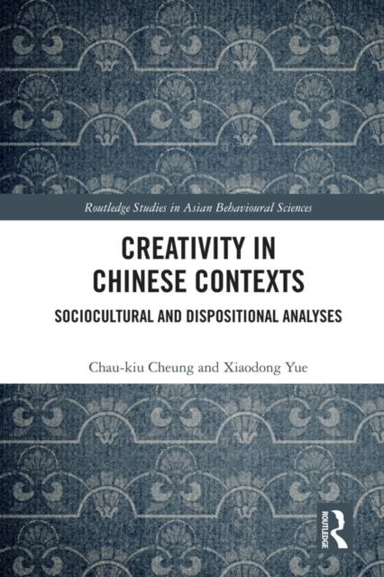 Creativity in Chinese Contexts : Sociocultural and Dispositional Analyses, EPUB eBook