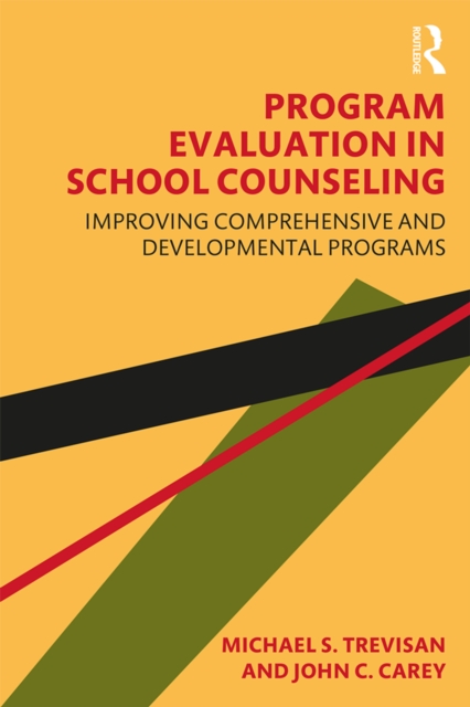Program Evaluation in School Counseling : Improving Comprehensive and Developmental Programs, EPUB eBook
