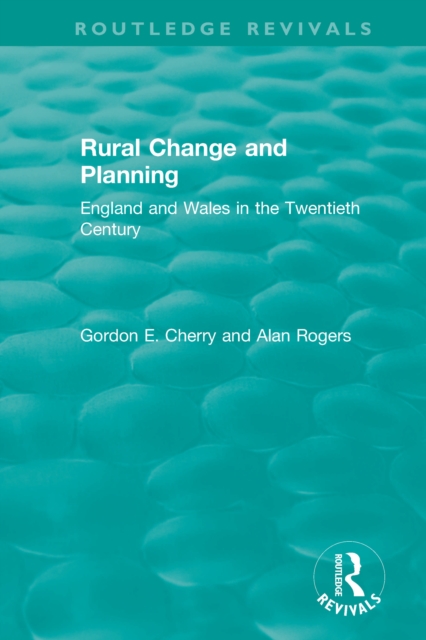 Rural Change and Planning : England and Wales in the Twentieth Century, EPUB eBook