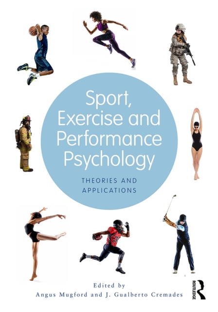 Sport, Exercise, and Performance Psychology : Theories and Applications, PDF eBook