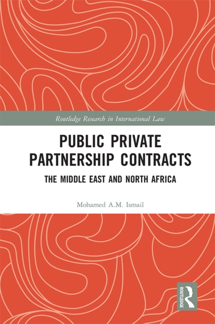 Public Private Partnership Contracts : The Middle East and North Africa, PDF eBook