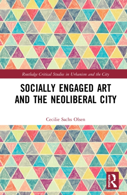 Socially Engaged Art and the Neoliberal City, EPUB eBook