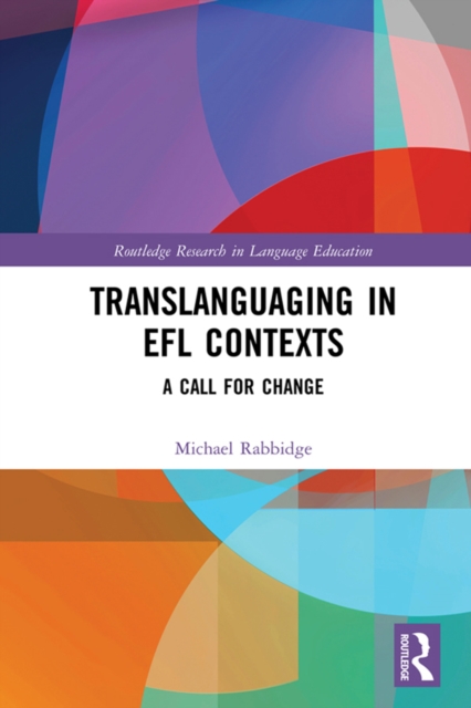 Translanguaging in EFL Contexts : A Call for Change, PDF eBook