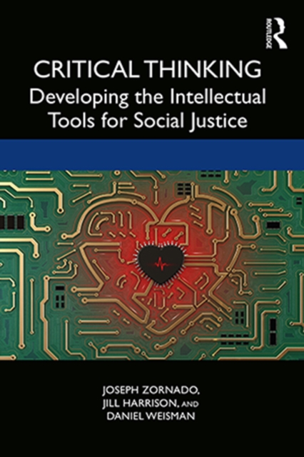 Critical Thinking : Developing the Intellectual Tools for Social Justice, PDF eBook