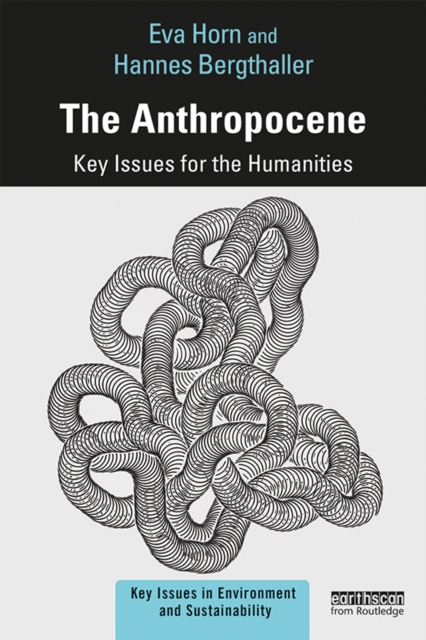 The Anthropocene : Key Issues for the Humanities, EPUB eBook