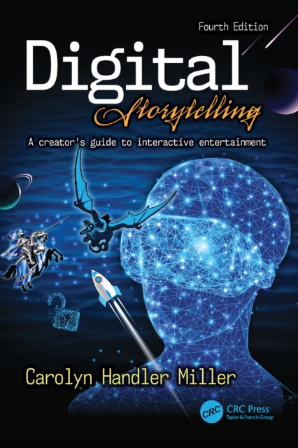 Digital Storytelling 4e : A creator's guide to interactive entertainment, PDF eBook
