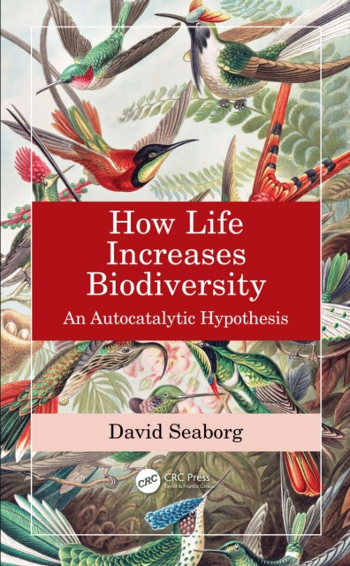 How Life Increases Biodiversity : An Autocatalytic Hypothesis, EPUB eBook