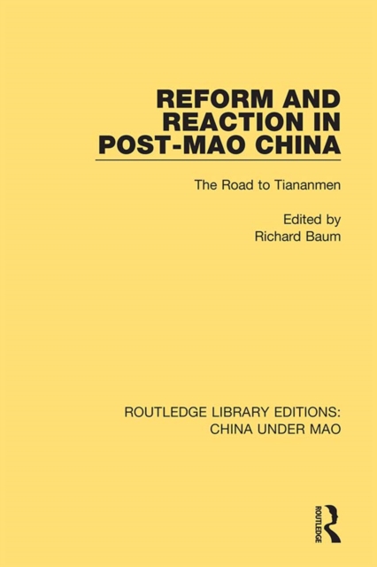 Reform and Reaction in Post-Mao China : The Road to Tiananmen, EPUB eBook