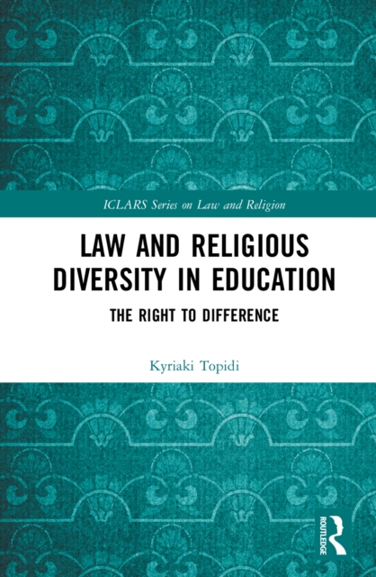 Law and Religious Diversity in Education : The Right to Difference, EPUB eBook