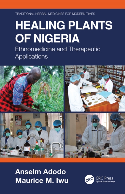Healing Plants of Nigeria : Ethnomedicine and Therapeutic Applications, PDF eBook