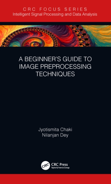 A Beginner’s Guide to Image Preprocessing Techniques, EPUB eBook