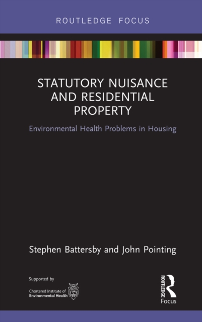 Statutory Nuisance and Residential Property : Environmental Health Problems in Housing, EPUB eBook