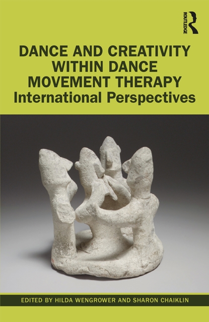 Dance and Creativity within Dance Movement Therapy : International Perspectives, EPUB eBook