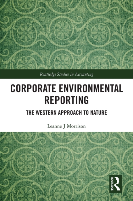 Corporate Environmental Reporting : The Western Approach to Nature, EPUB eBook