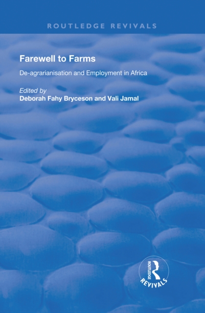 Farewell to Farms : De-Agrarianisation and Employment in Africa, EPUB eBook