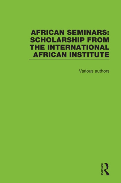 African Seminars : Scholarship from the International African Institute, PDF eBook